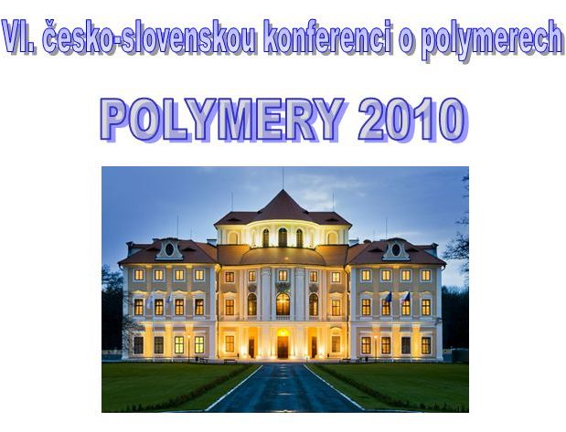 6. česko-slovenská konference - Polymery 2010